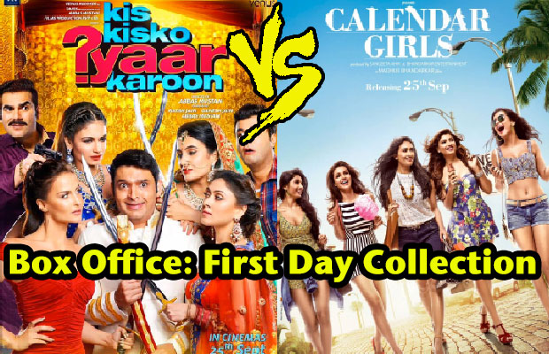 Box Office: Kis Kisko Pyaar Karoon VS Calendar Girls First Day Collection