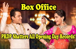 Box Office: Salman Khan's Prem Ratan Dhan Payo Shatters All Opening Day Records!