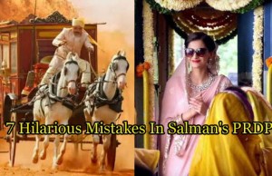 7 Hilarious Mistakes In Salman Khan's Prem Ratan Dhan Payo