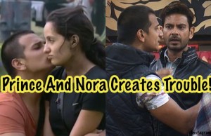 Bigg Boss 9: Prince Narula And Nora Fatehi’s Coziness At Night Creates Trouble!