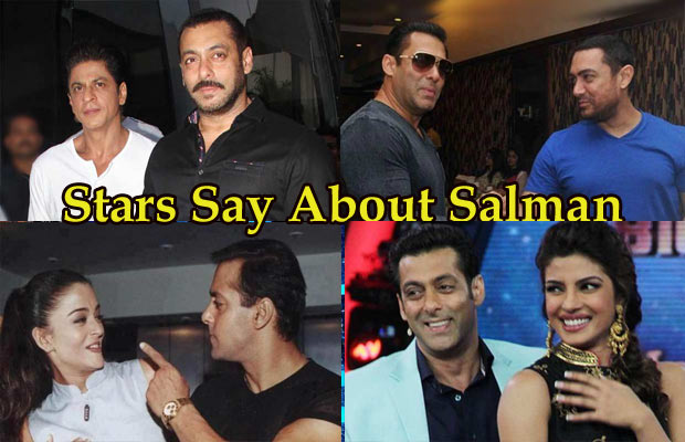 What Stars Say About Salman Khan