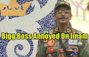 Exclusive Bigg Boss 9: Bigg Boss Annoyed On Imam Siddique!