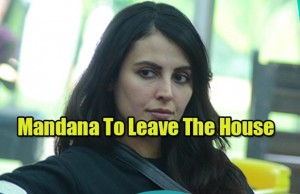 Bigg Boss 9: Will Mandana Karimi Leave The Show This Week?