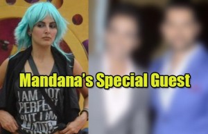 Exclusive Bigg Boss 9: Mandana Karimi's Special Guests To Arrive On The Show!