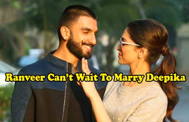 Insecured Ranveer Singh Can’t Wait To Marry Deepika Padukone?