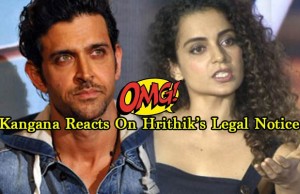Hrithik Roshan Sends Legal Notice To Kangana Ranaut, Kangana's Response Will Shock You!