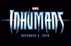 Oh No! Marvel Has Delayed 'Inhumans' From Its Release Date!