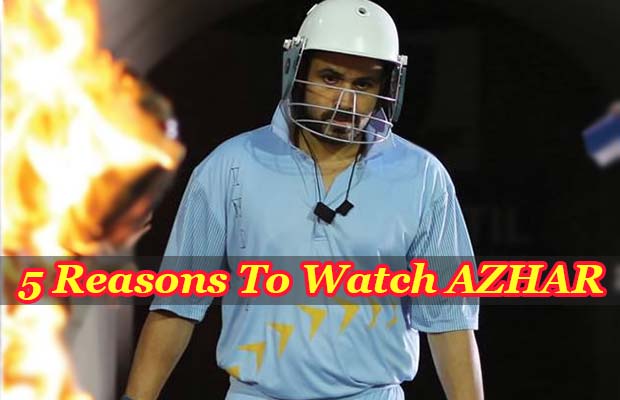 5 Reasons To Watch Emraan Hashmi’s Azhar