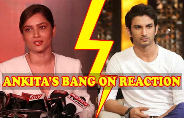 Watch: Ankita Lokhande’s Bang On Reaction On Her Break Up With Sushant Singh Rajput