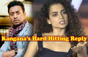Kangana Ranaut Reacts To Irrfan Khan's Sarcastic Comment