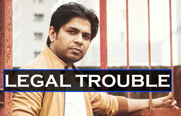 Bollywood Singer Ankit Tiwari Once Again In A Legal Trouble