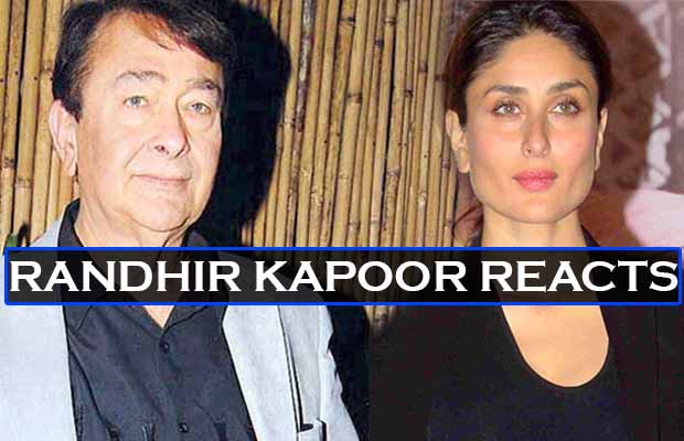 Dad Randhir Kapoor Speaks Up On Kareena Kapoor Khan’s Pregnancy