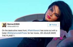 Ek Kahani Julie Ki Trailer: Look How Twitter Reacted To Rakhi Sawant 's Upcoming Film