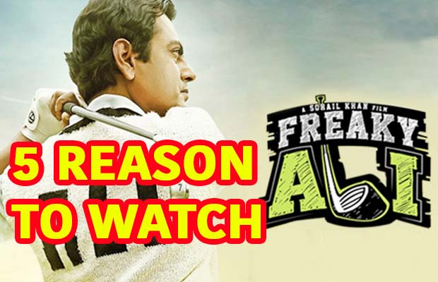 5 Reasons To Watch Nawazuddin Siddiqui Starrer Freaky Ali!