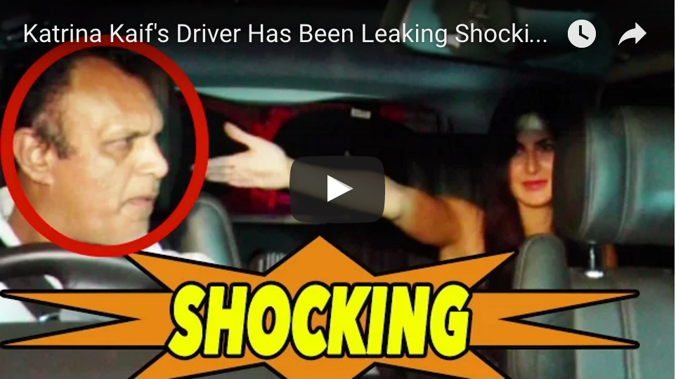 Watch: Katrina Kaif’s Driver Has Been Leaking Shocking Details About Her Personal Life