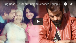 Bigg Boss 10: Manu Punjabi Reaches Jodhpur For His Mother's Last Rites!