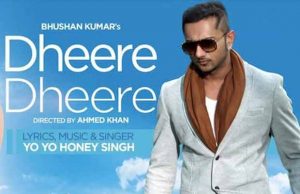 Honey Singh's Dheere Dheere's Numero Uno Position Is Secured