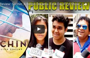 Watch Public Review: Sachin: A Billion Dreams First Day First Show