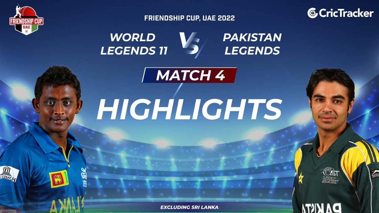 Friendship Cup, UAE 2022: Match 4, World Legends 11 vs Pakistan Legends | Full Highlights